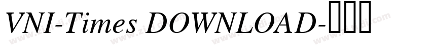 VNI-Times DOWNLOAD字体转换